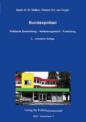 JBÖS – SB 11 – Bundespolizei: Politische Entwicklung – Verfassungsrecht – Forschung