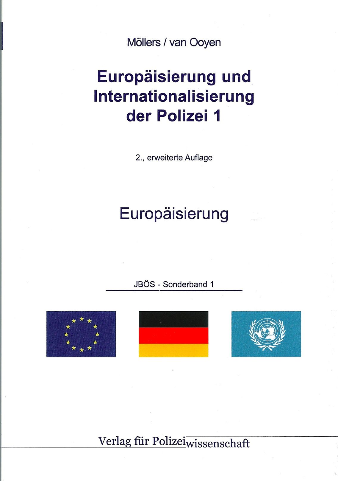 Europäisierung und Internationalisierung der Polizei 1: Europäisierung - JBÖS-Sonderband 1.1