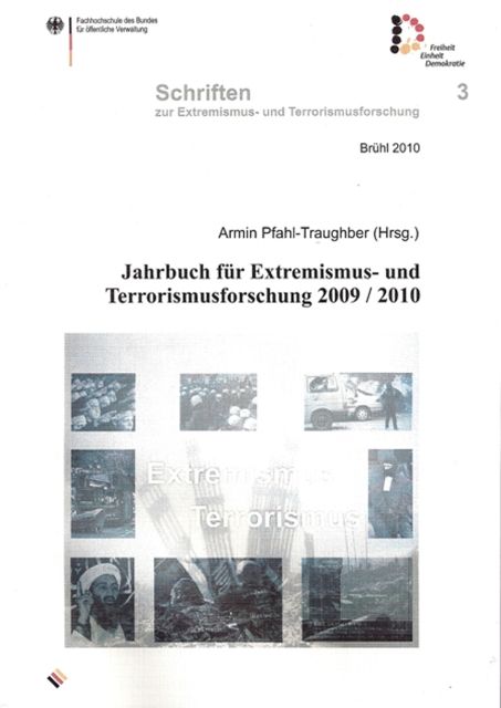 Jahrbuch für Extremismus- und Terrorismusforschung 2009/2010: Darin u.a.: „Extremisten vor dem Bundesverfassungsgericht - Ist die deutsche Demokratie gegen Verfassungsfeinde wehrhaft?“