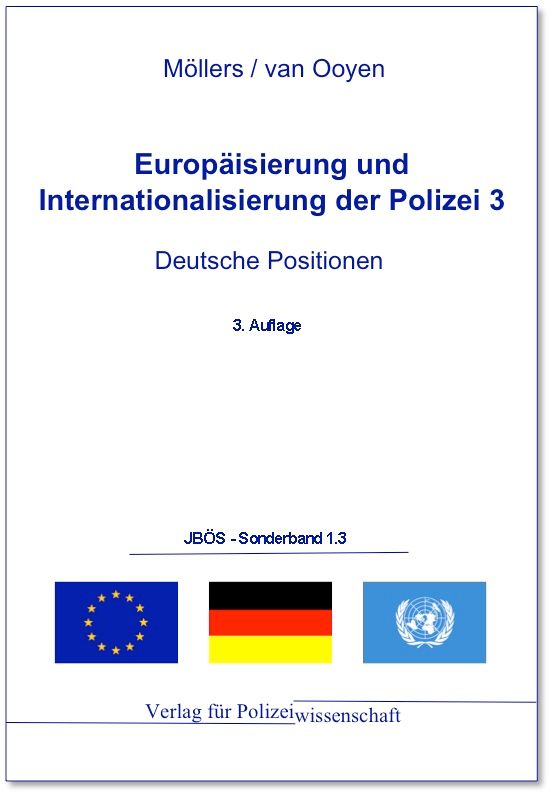 Europäisierung und Internationalisierung der Polizei 3: Deutsche Positionen - JBÖS-Sonderband 1.3